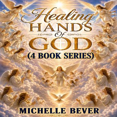 Healing Hands of God 4 Book Series
