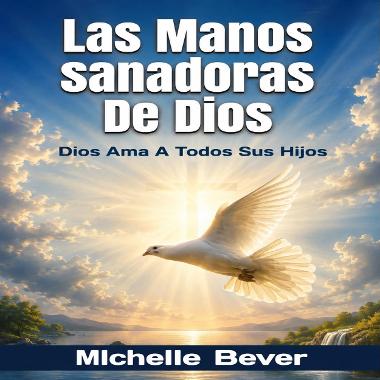 Las Manos Sanadoras De Dios